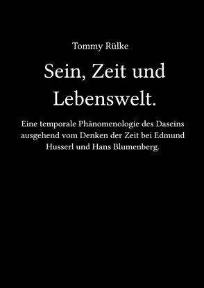 Sein, Zeit und Lebenswelt. von Rülke,  Tommy