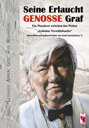 Seine Erlaucht, Genosse Graf von Ammon Graf von Wellmann,  Hans-Gerhard, Buschmann,  Kati, Röder,  Bernd