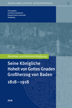 Seine Königliche Hoheit von Gottes Gnaden Großherzog von Baden von Juristische Fakultät Heidelberg