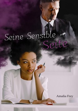 Seine sensible Seite von Frey,  Amalia