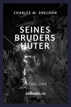 Seines Bruders Hüter von Sheldon,  Charles M.