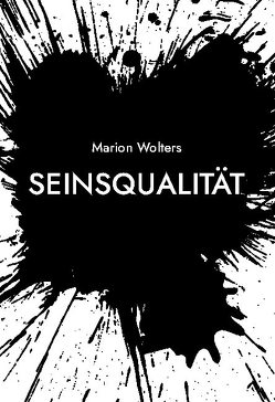 Seinsqualität von Wolters,  Marion