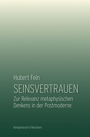 Seinsvertrauen von Fein,  Hubert