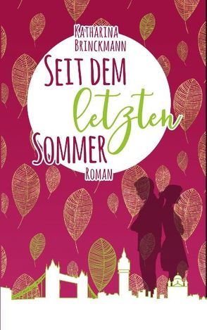 Seit dem letzten Sommer von Brinckmann,  Katharina