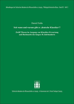 Seit wann und warum gibt es „deutsche Klassiker“? von Fulda,  Daniel