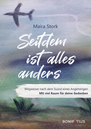 Seitdem ist alles anders von Stork,  Maira