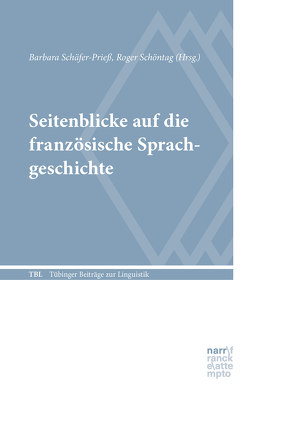 Seitenblicke auf die französische Sprachgeschichte von Schäfer-Prieß,  Barbara, Schöntag,  Roger