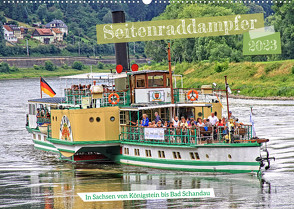 Seitenraddampfer – In Sachsen von Königstein bis Bad Schandau (Wandkalender 2023 DIN A2 quer) von Felix,  Holger