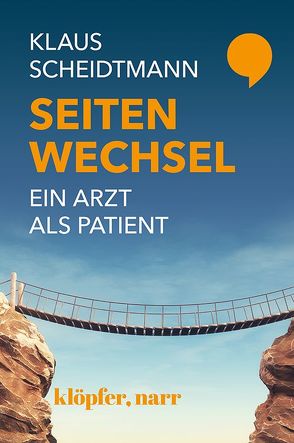 Seitenwechsel. Ein Arzt als Patient von Scheidtmann,  Dr. Klaus