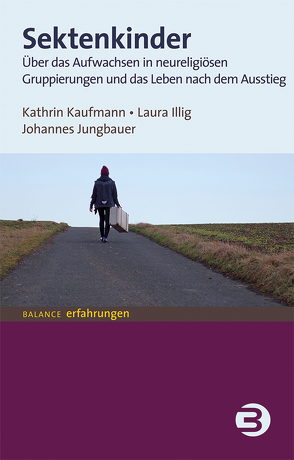 Sektenkinder von Illig,  Laura, Jungbauer,  Johannes, Kaufmann,  Kathrin