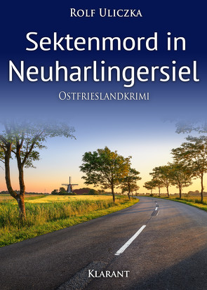 Sektenmord in Neuharlingersiel. Ostfrieslandkrimi von Uliczka,  Rolf