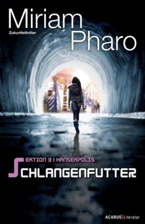 Sektion 3 I Hanseapolis – Schlangenfutter von Pharo,  Miriam