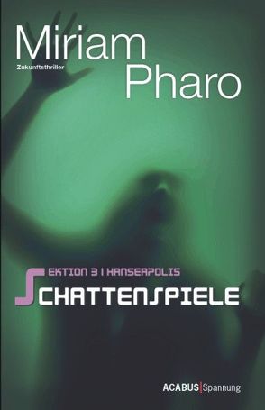 Sektion 3|Hanseapolis – Schattenspiele von Pharo,  Miriam