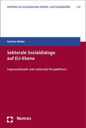 Sektorale Sozialdialoge auf EU-Ebene von Weber,  Sabrina