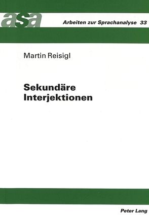 Sekundäre Interjektionen von Reisigl,  Martin