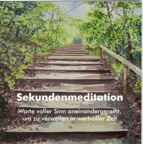 Sekundenmeditation von Koch,  Ursula