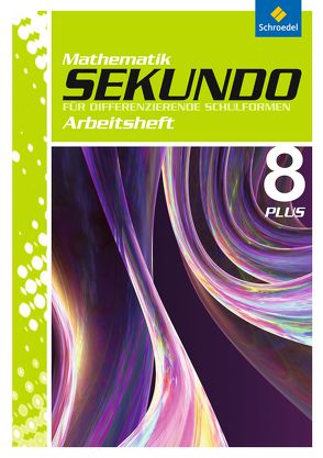 Sekundo: Mathematik für differenzierende Schulformen – Ausgabe 2009 von Lenze,  Martina, Schroeder,  Max, Wurl,  Bernd, Wynands,  Alexander