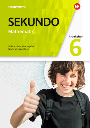 Sekundo – Mathematik für differenzierende Schulformen – Ausgabe 2018 für Nordrhein-Westfalen von Baumert,  Tim, Lenze,  Martina, Welzel,  Peter, Wurl,  Bernd