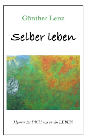 Selber leben von Lenz,  Günther