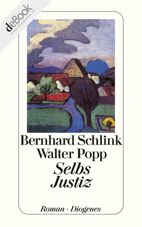 Selbs Justiz von Popp,  Walter, Schlink,  Bernhard