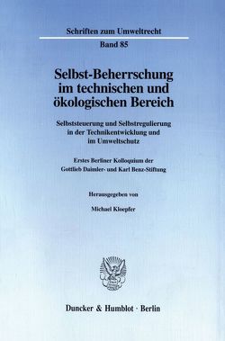 Selbst-Beherrschung im technischen und ökologischen Bereich. von Kloepfer,  Michael