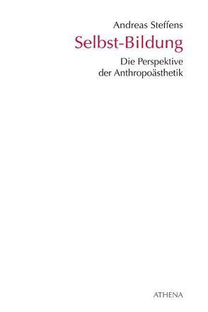 Selbst-Bildung von Steffens,  Andreas