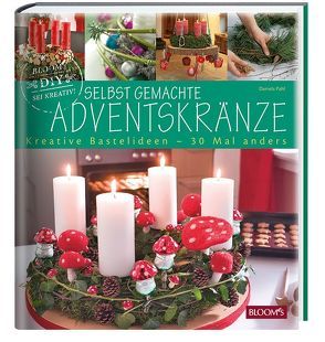 Selbst gemachte Adventskränze von Pahl,  Daniela