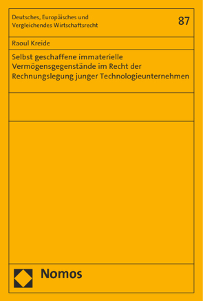 Selbst geschaffene immaterielle Vermögensgegenstände im Recht der Rechnungslegung junger Technologieunternehmen von Kreide,  Raoul