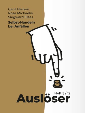 Selbst-Handeln bei Anfällen von Elsas,  Siegward, Heinen,  Gerd, Michaelis,  Rosa