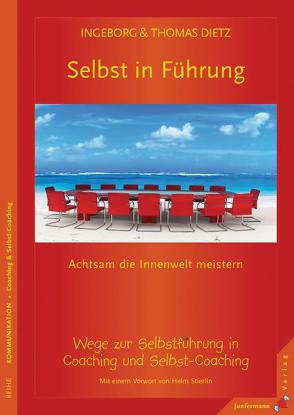 Selbst in Führung von Dietz,  Ingeborg, Dietz,  Thomas