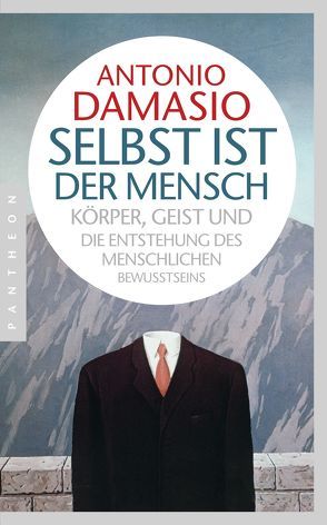 Selbst ist der Mensch von Damasio,  Antonio, Vogel,  Sebastian