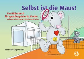 Selbst ist die Maus! von Siegenthaler,  Freddy