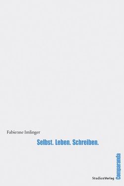 Selbst. Leben. Schreiben. von Imlinger,  Fabienne