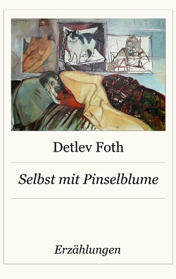 Selbst mit Pinselblume von Foth,  Detlev