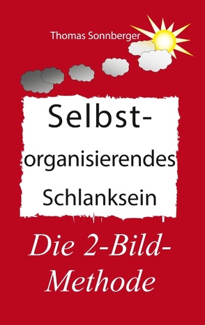 Selbstorganisierendes Schlanksein von Sonnberger,  Thomas