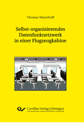 Selbst-organisierendes Datenfunknetzwerk in einer Flugzeugkabine von Meyerhoff,  Thomas