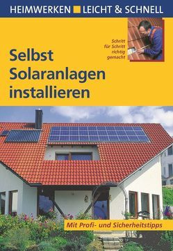 Selbst Solaranlagen installieren von Fisch,  Klaus, Kuhlmann,  Nicole