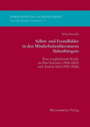 Selbst- und Fremdbilder in den Minderheitsliteraturen Siebenbürgens von Petzoldt,  Silvia