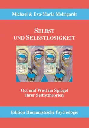 Selbst und Selbstlosigkeit von Mehrgardt,  Eva M, Mehrgardt,  Michael