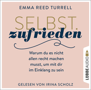 Selbst.Zufrieden von Mill,  Maria, Reed Turrell,  Emma, Scholz,  Irina