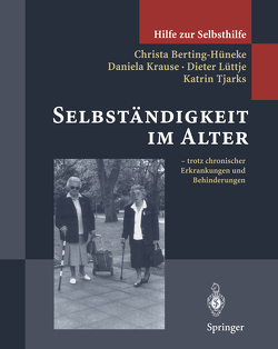 Selbständigkeit im Alter von Berting-Hüneke,  Christa, Hoop,  D., Krause,  Daniela, Lucke,  C., Lüttje,  Dieter, Sell,  U., Tjarks,  Katrin