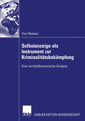 Selbstanzeige als Instrument zur Kriminalitätsbekämpfung von Heesen,  Eva