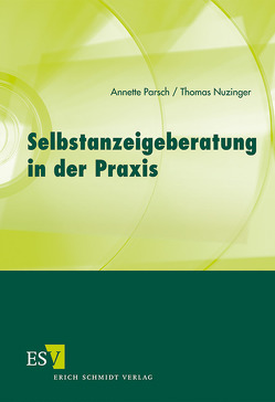 Selbstanzeigeberatung in der Praxis von Nuzinger,  Thomas, Parsch,  Annette