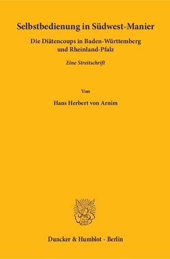 Selbstbedienung in Südwest-Manier. von Arnim,  Hans Herbert von