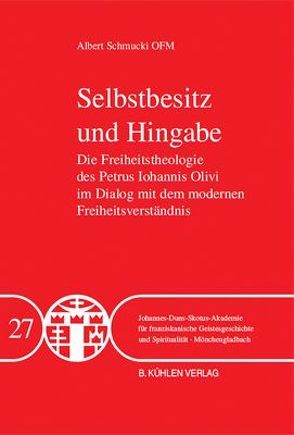 Selbstbesitz und Hingabe – Band 27 von Schmucki,  Albert