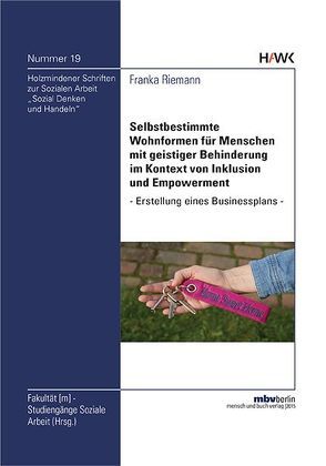 Selbstbestimmte Wohnformen für Menschen mit geistiger Behinderung im Kontext von Inklusion und Empowerment von Riemann,  Franka