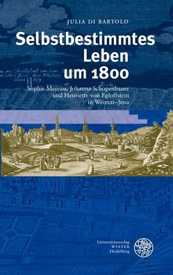 Selbstbestimmtes Leben um 1800 von Di Bartolo,  Julia