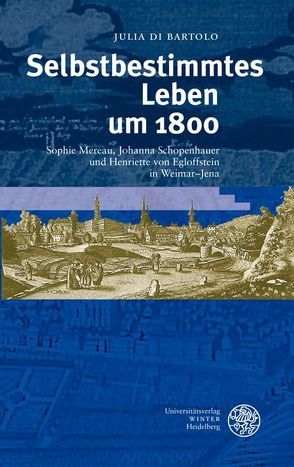 Selbstbestimmtes Leben um 1800 von Di Bartolo,  Julia