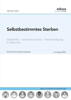 Selbstbestimmtes Sterben von Halmich,  Michael, Klein,  Andreas