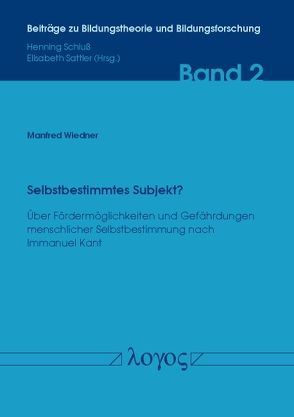 Selbstbestimmtes Subjekt? von Wiedner,  Manfred